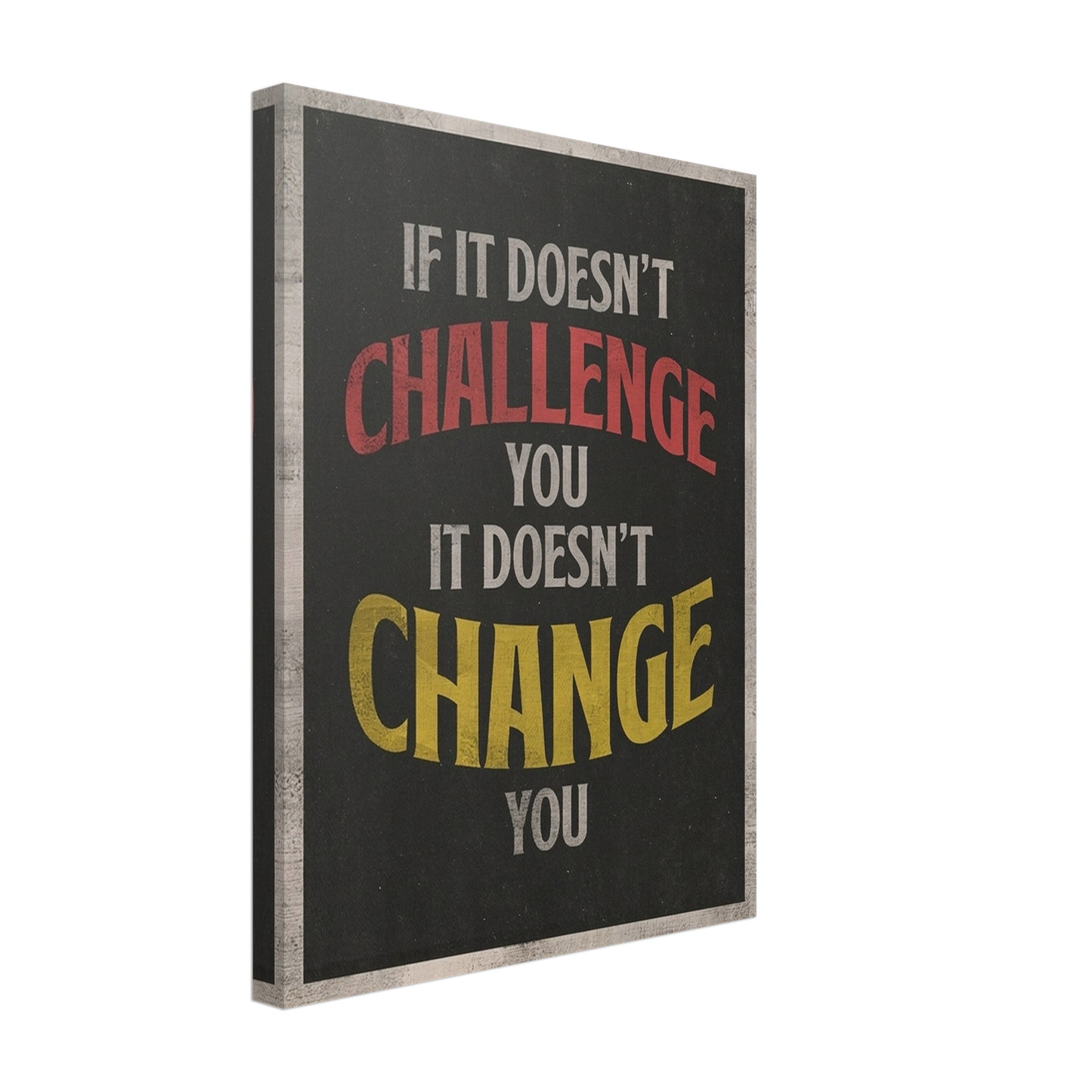 If It Doesn’t Challenge You