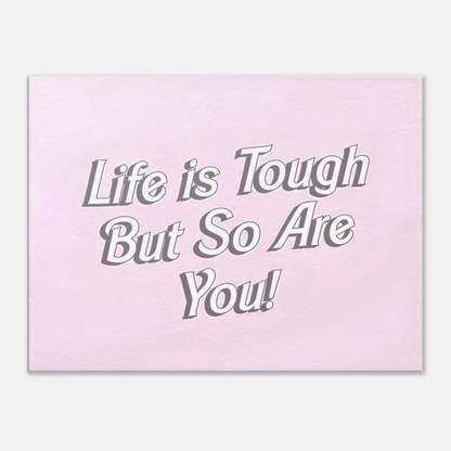 Life is Tough