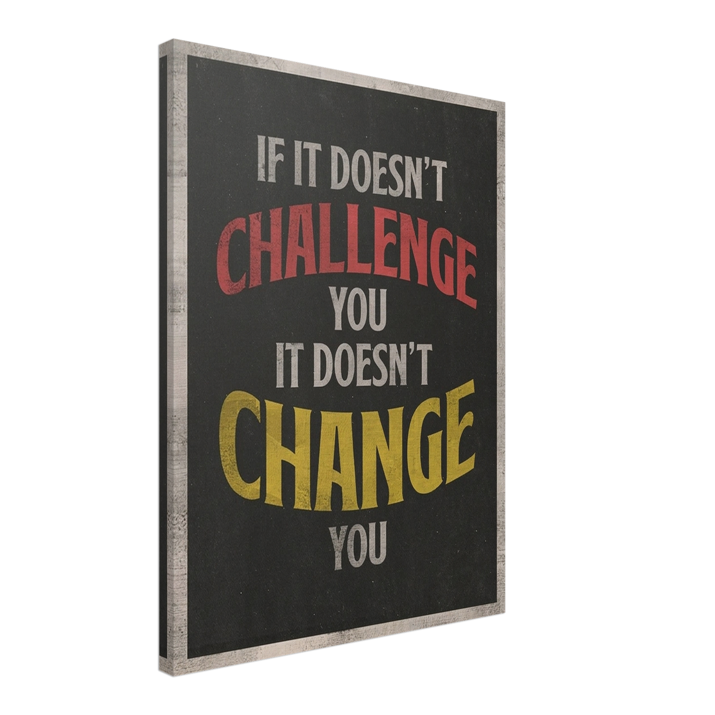 If It Doesn’t Challenge You