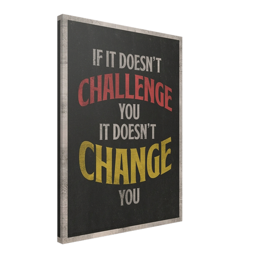 If It Doesn’t Challenge You